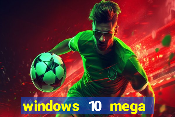 windows 10 mega lite download